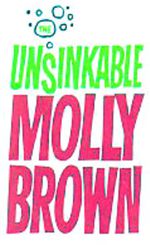 The Unsinkable Molly Brown